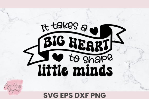 Big Heart to Shape Little Minds SVG Review