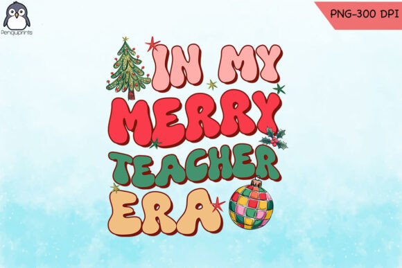 In My Merry Teacher Era Christmas PNG Review